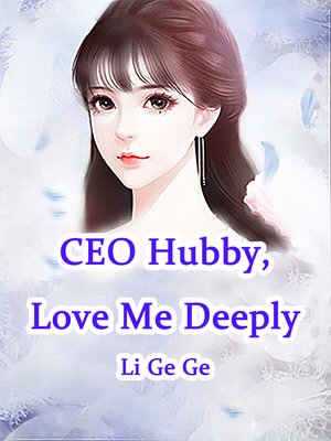cover image of CEO Hubby, Love Me Deeply